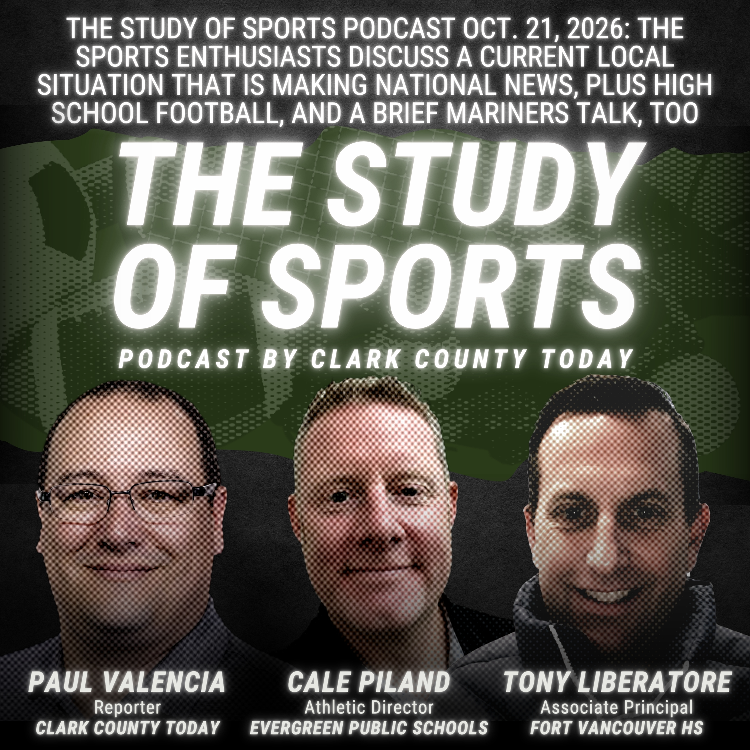 Audio artwork for “The Study of Sports Podcast Oct. 21, 2026: The sports enthusiasts discuss a current local situation that is making national news, plus high school football, and a brief Mariners talk, too”